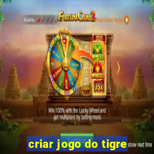 criar jogo do tigre